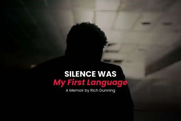 Silence Was My First Language, a memoir by Rich Dunning